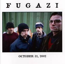 Fugazi : October 31, 2002